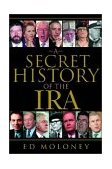 Secret History of the IRA 2002 9780393051940 Front Cover