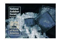 National Audubon Society Pocket Guide to Familiar Rocks and Minerals 1988 9780394757940 Front Cover