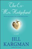 Ex-Mrs. Hedgefund A Novel 2010 9780452295940 Front Cover