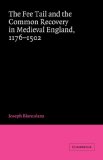 Fee Tail and the Common Recovery in Medieval England, 1176-1502 2007 9780521032940 Front Cover