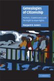 Genealogies of Citizenship Markets, Statelessness, and the Right to Have Rights cover art