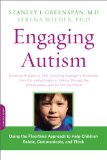 Engaging Autism Using the Floortime Approach to Help Children Relate, Communicate, and Think cover art