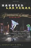 Haunted Las Vegas Famous Phantoms, Creepy Casinos, and Gambling Ghosts 2012 9780762769940 Front Cover
