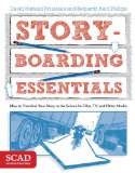 Storyboarding Essentials SCAD Creative Essentials (How to Translate Your Story to the Screen for Film, TV, and Other Media)
