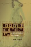 Retrieving the Natural Law A Return to Moral First Things cover art