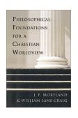 Philosophical Foundations for a Christian Worldview  cover art