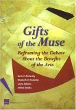 Gifts of the Muse Reframing the Debate about the Benefits of the Arts cover art