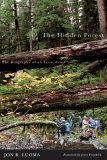 Hidden Forest The Biography of an Ecosystem