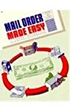Mail Order Made Easy 1982 9780879803940 Front Cover
