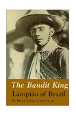 Bandit King Lampiao of Brazil  9780890961940 Front Cover