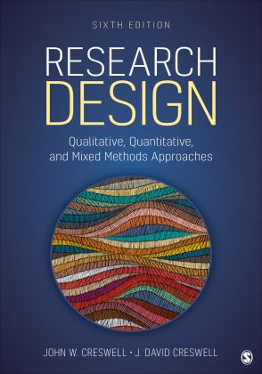 Research Design Qualitative, Quantitative, and Mixed Methods Approaches 6th 9781071817940 Front Cover
