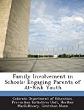 Family Involvement in Schools Engaging Parents of at-Risk Youth 2013 9781288800940 Front Cover