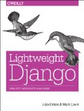 Lightweight Django Using REST, WebSockets, and Backbone 2014 9781491945940 Front Cover