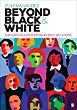 Beyond Black &amp; White A Reader on Contemporary Race Relations  9781506306940 Front Cover