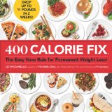 400 Calorie Fix The Easy New Rule for Permanent Weight Loss!  9781605294940 Front Cover