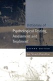 Dictionary of Psychological Testing, Assessment and Treatment 2nd 2007 9781843104940 Front Cover