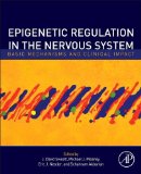 Epigenetic Regulation in the Nervous System Basic Mechanisms and Clinical Impact  9780123914941 Front Cover