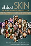 All about Skin Short Fiction by Women of Color  9780299301941 Front Cover