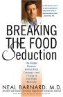 Breaking the Food Seduction The Hidden Reasons Behind Food Cravings - And 7 Steps to End Them Naturally  9780312314941 Front Cover