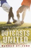 Outcasts United The Story of a Refugee Soccer Team That Changed a Town 2012 9780385741941 Front Cover