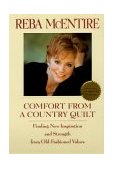 Comfort from a Country Quilt Finding New Inspiration and Strength in Old-Fashioned Values 2000 9780553380941 Front Cover