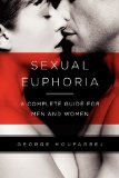 Sexual Euphori A Complete Guide for Men and Women 2012 9780578101941 Front Cover