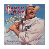 Casey at the Bat A Ballad of the Republic Sung in the Year 1888 2003 9780689854941 Front Cover