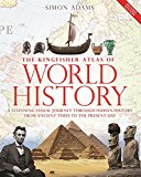Kingfisher Atlas of World History A Pictoral Guide to the World's People and Events, 10000BCE-Present  9780753472941 Front Cover