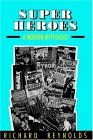 Super Heroes A Modern Mythology 1994 9780878056941 Front Cover