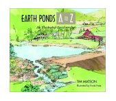 Earth Ponds a to Z An Illustrated Encyclopedia 2003 9780881504941 Front Cover