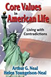 Core Values in American Life Living with Contradictions  9781412853941 Front Cover