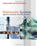 Multimedia Systems Algorithms, Standards, and Industry Practices 2009 9781418835941 Front Cover