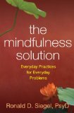 Mindfulness Solution Everyday Practices for Everyday Problems cover art