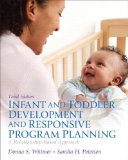 Infant and Toddler Development and Responsive Program Planning A Relationship-Based Approach cover art