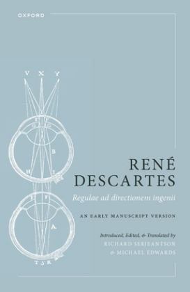 Renï¿½ Descartes: Regulae Ad Directionem Ingenii An Early Manuscript Version  9780199682942 Front Cover