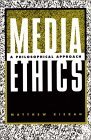 Media Ethics A Philosophical Approach cover art