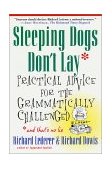 Sleeping Dogs Don't Lay Practical Advice for the Grammatically Challenged cover art