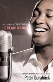 Dream Boogie The Triumph of Sam Cooke 2005 9780316377942 Front Cover