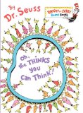 Oh, the Thinks You Can Think! 2009 9780375857942 Front Cover