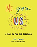 Me, You, Us A Book to Fill Out Together 2014 9780399167942 Front Cover