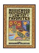 Moosewood Restaurant Low-Fat Favorites Flavorful Recipes for Healthful Meals  9780517884942 Front Cover