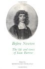 Before Newton The Life and Times of Isaac Barrow 1990 9780521306942 Front Cover