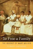 To Free a Family The Journey of Mary Walker cover art