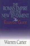 Roman Empire and the New Testament An Essential Guide 2006 9780687343942 Front Cover