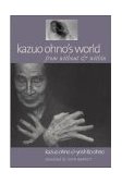 Kazuo Ohno's World From Without and Within  9780819566942 Front Cover