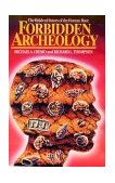 Forbidden Archeology The Hidden History of the Human Race 2nd 9780892132942 Front Cover