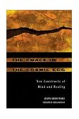 Crack in the Cosmic Egg New Constructs of Mind and Reality cover art