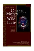 Grace and Mercy in Her Wild Hair Selected Poems to the Mother Goddess cover art