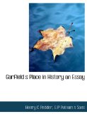 Garfield S Place in History an Essay 2010 9781140238942 Front Cover