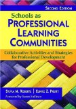 Schools As Professional Learning Communities Collaborative Activities and Strategies for Professional Development